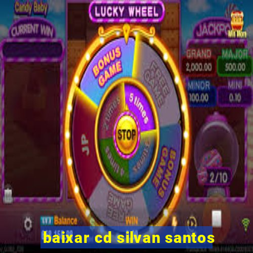 baixar cd silvan santos